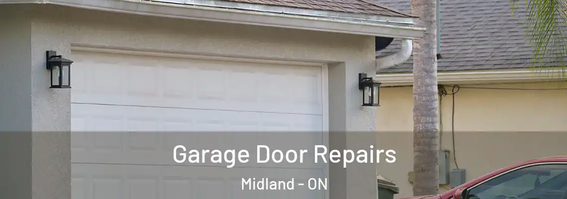 Garage Door Repairs Midland - ON